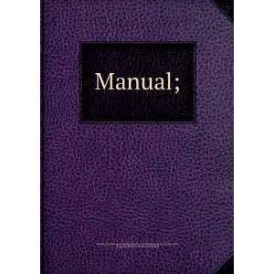  Manual; Dann, Raymond Goodrich, [from old catalog] ed 
