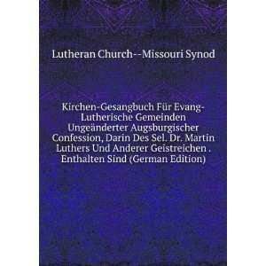 Lutherische Gemeinden UngeÃ¤nderter Augsburgischer Confession, Darin 