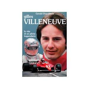  Gilles Villeneuve La Vita di un Pilota Leggendario Books