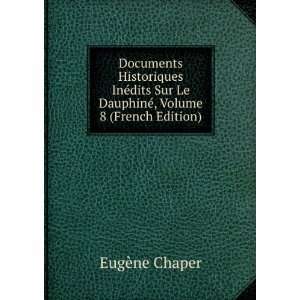   Sur Le DauphinÃ©, Volume 8 (French Edition) EugÃ¨ne Chaper Books