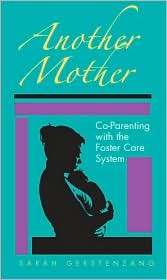Another Mother: Co Parenting with the Foster Care System, (0826515487 