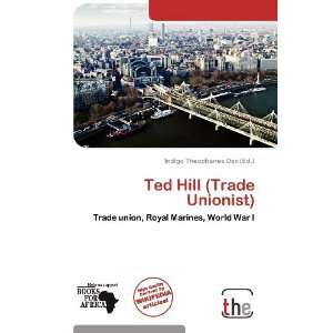   Hill (Trade Unionist) (9786138501510) Indigo Theophanes Dax Books