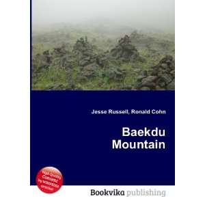  Baekdu Mountain: Ronald Cohn Jesse Russell: Books
