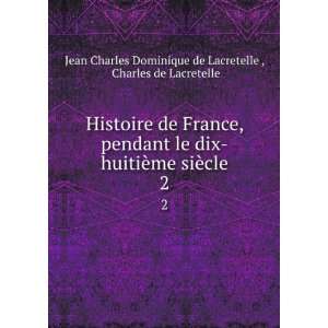   Charles de Lacretelle Jean Charles Dominique de Lacretelle : Books