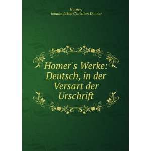   der Versart der Urschrift Johann Jakob Christian Donner Homer Books