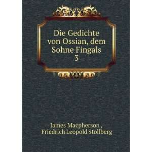   Sohne Fingals. 3 Friedrich Leopold Stollberg James Macpherson  Books
