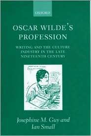Oscar Wildes Profession Writing and the Culture Industry in the Late 