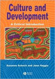Culture and Development A Critical Introduction, (0631209514 
