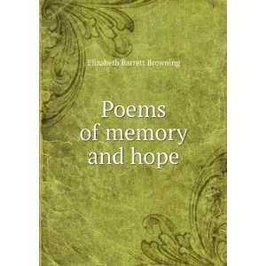    Poems of memory and hope Elizabeth Barrett Browning Books