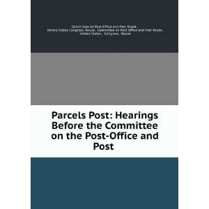  the Committee on the Post Office and Post . United States Congress 