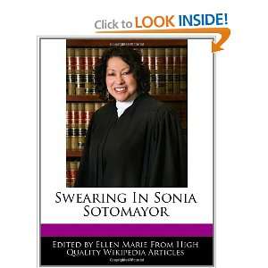    Swearing In Sonia Sotomayor (9781240109340): Ellen Marie: Books
