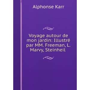   © par MM. Freeman, L.Marvy, Steinheil . Alphonse Karr Books