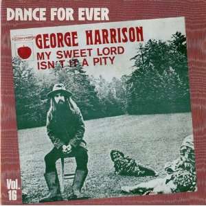    My Sweet Lord   Dance For Ever Vol. 16: George Harrison: Music