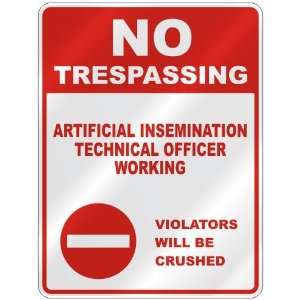 NO TRESPASSING  ARTIFICIAL INSEMINATION TECHNICAL OFFICER WORKING 