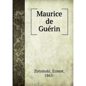  Maurice de GuÃ©rin Ernest, 1863  Zyromski Books