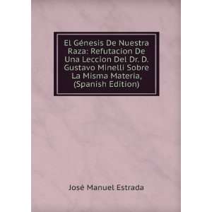   La Misma Materia, (Spanish Edition) JosÃ© Manuel Estrada Books