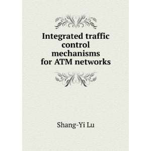   traffic control mechanisms for ATM networks Shang Yi Lu Books