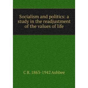  Socialism and politics a study in the readjustment of the 
