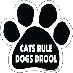   Magnet, Cats Rule Dogs Drool, 5 1/2 Inch by 5 1/2 Inch: Pet Supplies