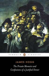  Private Memoirs and Confessions of a Justified Sinner by James Hogg 