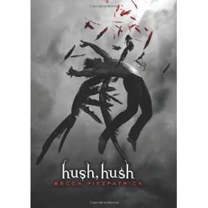  Hush, Hush [Hardcover] Becca Fitzpatrick Books