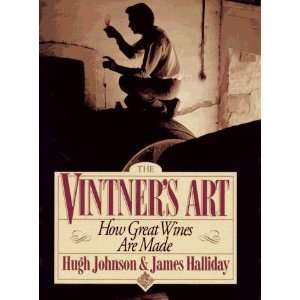  Vintners Art How Great Wines Are Made [Hardcover] Hugh 