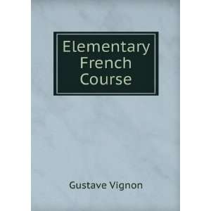  Elementary French Course Gustave Vignon Books