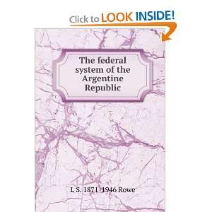  The federal system of the Argentine Republic L S. 1871 