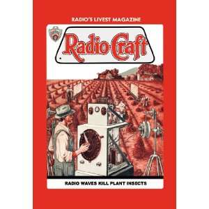  Radio Craft: Radio Waves Kill Plant Insects 28X42 Canvas 