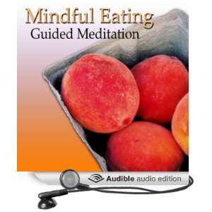 Guided Meditation for Mindful Eating: Lose Weight, Appetite Control 