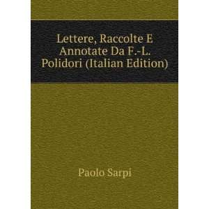 Lettere, Raccolte E Annotate Da F. L. Polidori (Italian 