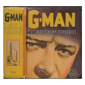 Man and the radio bank robberies / by Allen Dale ; illustrated by 