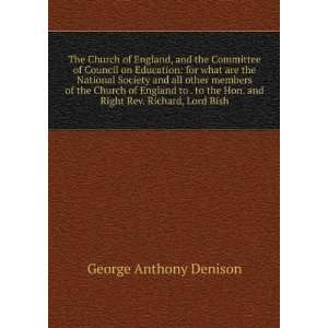   Hon. and Right Rev. Richard, Lord Bish George Anthony Denison Books
