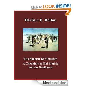 The Spanish Borderlands A Chronicle of Old Florida and the Southwest 