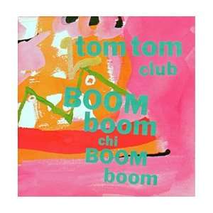  Boom Boom Chi Boom Boom Tom Tom Club Music