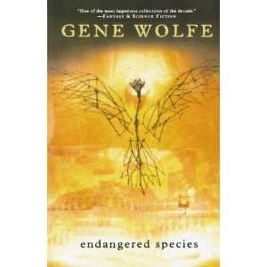  Endangered Species [Paperback] Gene Wolfe Books