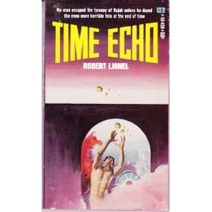  Time Echo Robert Lionel Books