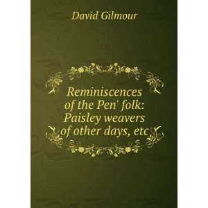   Pen Folk Paisley Weavers of Other Days, ac. David Gilmour Books