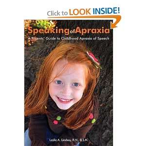  Speaking of Apraxia A Parents Guide to Childhood Apraxia 