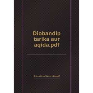   Diobandip tarika aur aqida.pdf Diobandip tarika aur aqida.pdf Books