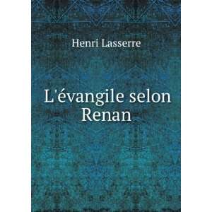  LÃ©vangile selon Renan Henri Lasserre Books