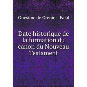   du canon du Nouveau Testament OnÃ©sime de Grenier  Fajal Books