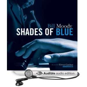   of Blue (Audible Audio Edition) Bill Moody, Grover Gardner Books