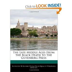   Black Death to The Gutenberg Press (9781241000851) SB Jeffrey Books