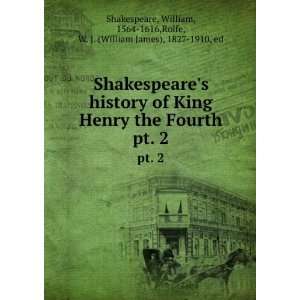  Shakespeares history of King Henry the Fourth. 2: William 
