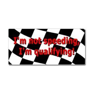  Im Not Speeding Im Qualifying   Checkered Flag Nascar 
