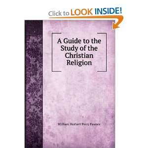   Study of the Christian Religion William Herbert Perry Faunce Books