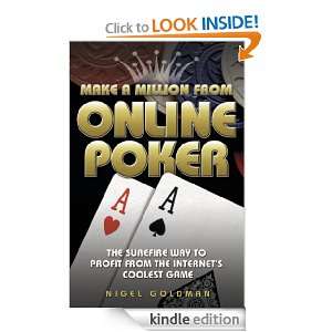   Poker The Surefire Way to Profit from the Internets Coolest Game