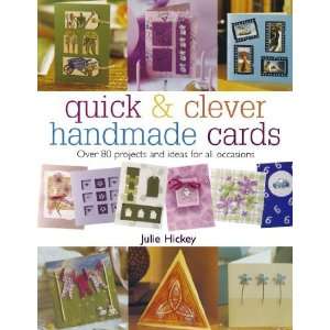   Handmade Cards (Quick and Clever) [Paperback] Julie Hickey Books