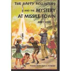   Happy Hollisters and the Mystery at Missile Town Jerry West Books